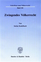 Stefan Kadelbach - Zwingendes Völkerrecht.