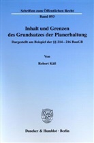 Robert Käß - Inhalt und Grenzen des Grundsatzes der Planerhaltung.