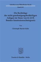 Christoph Martin Seiler - Die Rechtslage der nicht genehmigungsbedürftigen Anlagen im Sinne von 22 ff. Bundes-Immissionsschutzgesetz.