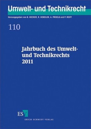 Bernd Hecker, Reinhard Hendler, Reinhar Hendler (Prof. Dr.), Alexander Proelß, Proelss (Prof. Dr.) - Jahrbuch des Umwelt- und Technikrechts 2011