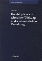 Nikolas Hölscher - Die Adoption mit schwacher Wirkung in der erbrechtlichen Gestaltung