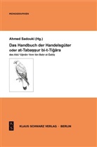 Ahmed Sadouki, Ahme Sadouki, Ahmed Sadouki - Das Handbuch der Handelsgüter oder at-Tabassur bi-t-Tigara des Abu Utman Amr ibn Bahr al-Gahiz