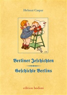 Helmut Caspar - Berliner Jeschichten - Geschichte Berlins