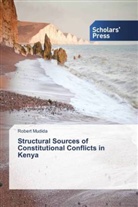 Robert Mudida - Structural Sources of Constitutional Conflicts in Kenya