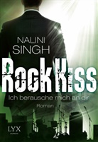 Nalini Singh - Rock Kiss - Ich berausche mich an dir
