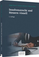 Melanie Büker, Holge Busch, Holger Busch, Helge Löbler, Manfred Perlitz, Herber Winkens... - Insolvenzrecht und Steuern visuell