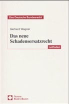 Gerhard Wagner - Das neue Schadensersatzrecht