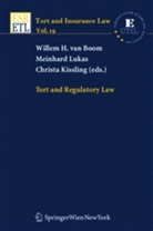 Willem H. van Boom, Christa Kissling, Meinhard Lukas - Tort and Regulatory Law