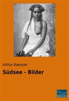 Arthur Baessler - Südsee - Bilder