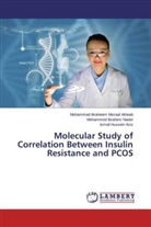 Mohammad Ibraheem Mezaa Atheab, Mohammad Ibraheem Mezaal Atheab, Ismail Hussein Aziz, Mohammed I Nader, Mohammed Ibrahem Nader - Molecular Study of Correlation Between Insulin Resistance and PCOS