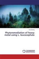 Yaw Boateng - Phytoremediation of heavy metal using L. leucocephala