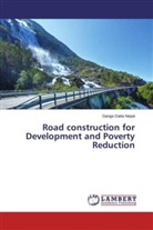 Ganga Datta Nepal - Road construction for Development and Poverty Reduction