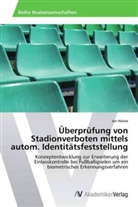 Jan Halwe - Überprüfung von Stadionverboten mittels autom. Identitätsfeststellung