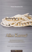Denise Bernadette Frei, Denise Bernadette Frei, Denise Frei Lehmann - Alles Karma?