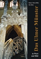 Ils Hehn, Ilse Hehn, Rainer Maria Rilke - Das Ulmer Münster in Wort und Bild