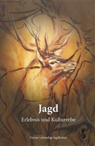 Forum Lebendige Jagdkultur e V, Forum Lebendige Jagdkultur e.V., NWM-Verla Grevesmühlen, NWM-Verlag Grevesmühlen, NWM-Verlag Grevesmühlen - Jagd - Erlebnis und Kulturerbe