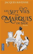 Jacques Ravenne, Ravenne Jacques - Les sept vies du marquis de Sade