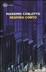 Massimo Carlotto - Respiro corto