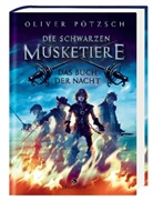 Oliver Pötzsch, Helge Vogt - Die Schwarzen Musketiere - Das Buch der Nacht