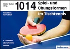 BLUM, Blum, Harry Blum, Walte Bucher, Walter Bucher - 1014 Spiel- und Übungsformen im Tischtennis