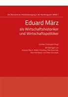 Günthe Chaloupek, Günther Chaloupek - Eduard März als Wirtschaftshistoriker und Wirtschaftspolitiker
