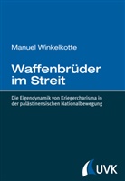 Manuel Winkelkotte - Waffenbrüder im Streit