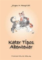 Jürgen M Reupricht, Martina Happ - Kater Tipos Abenteuer
