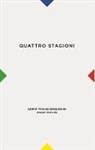 Gerri Frohne-Brinkmann, Gerrit Frohne-Brinkmann, Kleinmich, Philipp Kleinmichel, Phili Pichler, Philip Pichler... - Quattro Stagioni