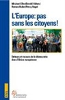 Michael Efler, Gerald Häfner, Roman Huber, Percy Vogel - L'Europe: pas sans les citoyens!