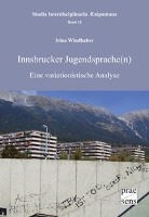 Irina Windhaber - Innsbrucker Jugendsprache(n)