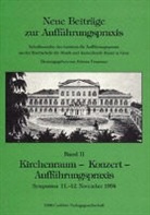 Johann Trummer - Neue Beiträge zur Aufführungspraxis - 2: Kirchenraum, Konzert, Aufführungspraxis