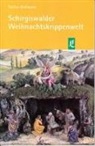Stefan Wollmann, Gerd Goldberg, Gerald Grosse, Bernd Herold, Stefan Wollmann - Schirgiswalder Weihnachtskrippenwelt