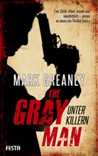 Mark Greaney - The Gray Man - Unter Killern