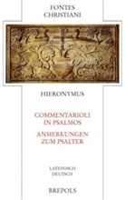 Hieronymus, S. Risse - Fontes Christiani (FC) - 79: Anmerkungen zum Psalter. Commentarioli in Psalmos