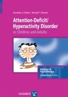 Ronald T Brown, Ronald T . Brown, Ronald T. Brown, Annette Rickel, Annette U Rickel, Annette U. Rickel - Advances in Psychotherapy - Evidence-Based Practice - Bd. 7: Attention Deficit / Hyperactivity Disorder in Children and Adults