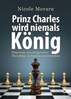 Nicole Moraru - Prinz Charles wird niemals König