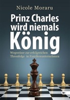 Nicole Moraru - Prinz Charles wird niemals König