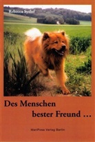 Rebecca Sytlof - Des Menschen bester Freund . . .