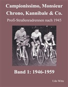 Udo Witte - Campionissimo, Monsieur Chrono, Kannibale & Co.