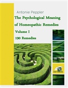 Antonie Peppler - The Psychological Meaning of Homeopathic Remedies