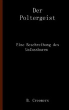 B. Creemers, Boris Creemers - Der Poltergeist