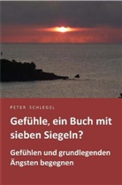 Peter Schlegel - Gefühle, ein Buch mit sieben Siegeln?