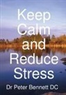 Peter Bennett - Keep Calm and Reduce Stress