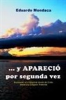 Eduardo Mondaca - Y APARECIÓ POR SEGUNDA VEZ