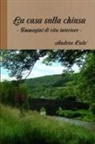 Andrea Calo' - La Casa Sulla Chiusa