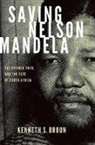 Kenneth S Broun, Kenneth S. Broun - Saving Nelson Mandela