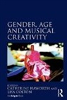 Dr. Lisa Colton, Lisa Colton, Catherine Haworth, Catherine (EDT)/ Colton Haworth, Dr. Catherine Haworth, Dr. Catherine Colton Haworth - Gender, Age and Musical Creativity