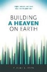 Albert Park, Albert L Park, Albert L. Park - Building a Heaven on Earth