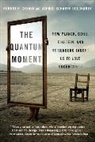 Robert P. Crease, Crease Robert P., Alfred Scharff Goldhaber, Goldhaber Alfred Scharff - The Quantum Moment