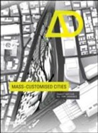 T Verebes, Tom Verebes, To Verebes, Tom Verebes - Mass-Customised Cities